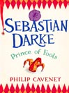 Prince of Fools: Sebastian Darke Series, Book 1
